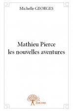 Mathieu pierce les nouvelles aventures