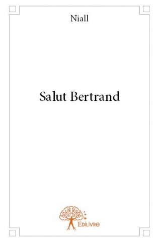 Salut bertrand