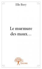 Le murmure des maux...