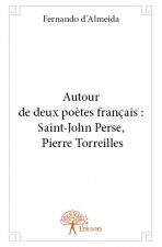 Autour de deux poètes français : saint john perse, pierre torreilles