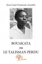 Bouakata ou le talisman perdu