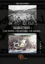 Marathon : une épopée, une histoire, une course...