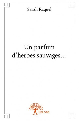 Un parfum d'herbes sauvages...