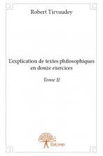 L'explication de textes philosophiques en douze exercices
