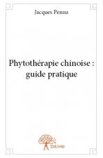 Phytothérapie chinoise : guide pratique