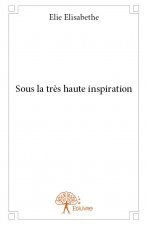 Sous la très haute inspiration