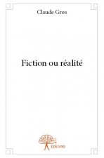 Fiction ou réalité