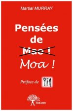 Pensées de moa !