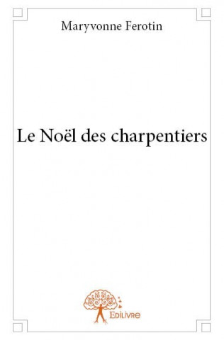 Le noël des charpentiers