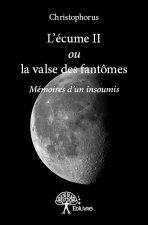 L’écume ii ou la valse des fantômes