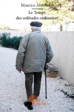 Le temps des solitudes ordinaires