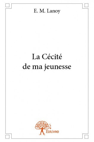 La cécité de ma jeunesse