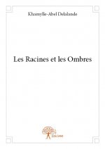 Les racines et les ombres