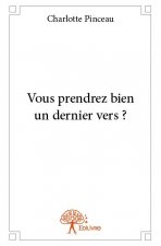 Vous prendrez bien un dernier vers ?