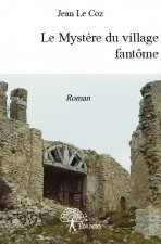Le mystère du village fantôme