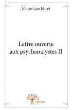 Lettre ouverte aux psychanalystes ii