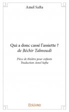 Qui a donc cassé l'assiette ?  béchir talmoudi