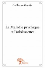 La maladie psychique et l’adolescence