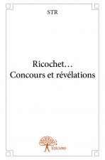 Ricochet... concours et révélations