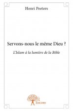 Servons nous le même dieu ?