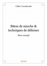 Bâton de marche & techniques de défenses