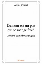 L'amour est un plat qui se mange froid