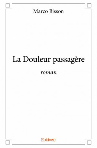 La douleur passagère