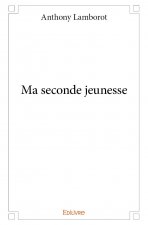 Ma seconde jeunesse