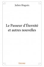 Le passeur d'éternité et autres nouvelles