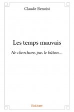 Les temps mauvais