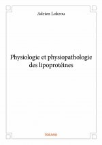 Physiologie et physiopathologie des lipoprotéines
