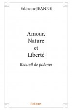 Amour, nature et liberté