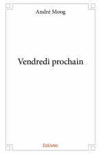 Vendredi prochain