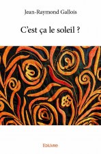 C'est ça le soleil ?