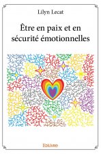 être en paix et en sécurité émotionnelles