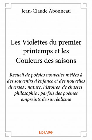 Les violettes du premier printemps et les couleurs des saisons