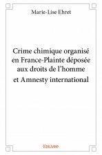 Crime chimique organisé en france plainte déposée aux droits de l’homme et amnesty international