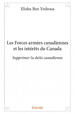 Les forces armées canadiennes et les intérêts du canada