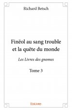 Finëol au sang trouble et la quête du monde
