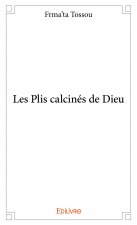 Les plis calcinés de dieu