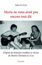 Marie ne vous avait pas encore tout dit