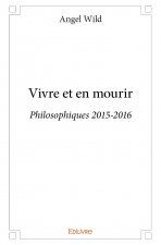 Vivre et en mourir