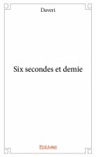 Six secondes et demie
