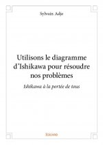 Utilisons le diagramme d'ishikawa pour résoudre nos problèmes