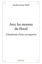 Avec les moyens du hood