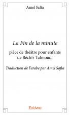 La fin de la minute pièce de théâtre pour enfants de béchir talmoudi