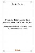 Yvrench, de la bataille de la somme à la bataille de londres