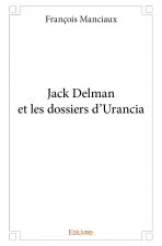 Jack delman et les dossiers d'urancia