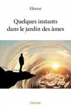 Quelques instants dans le jardin des âmes