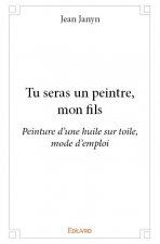 Tu seras un peintre, mon fils
